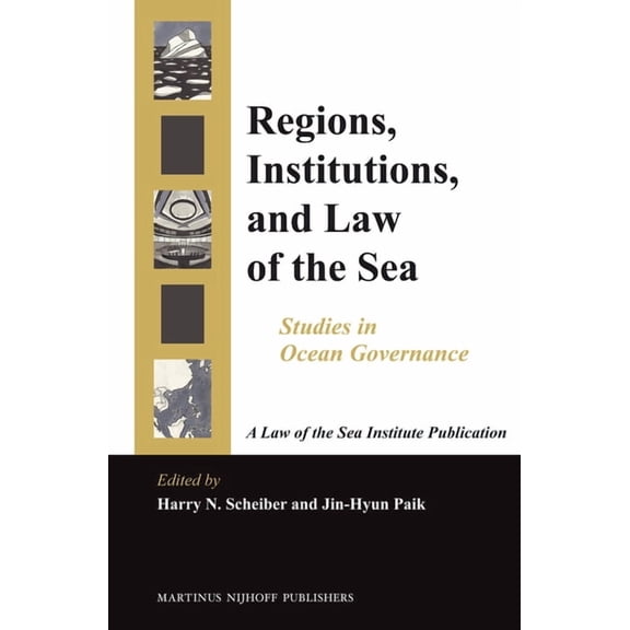 Regions, Institutions, and Law of the Sea: Studies in Ocean Governance, (Hardcover)