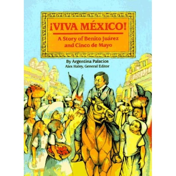 Pre-Owned Viva Mexico: Story of Benito Juarez & Cinco de Mayo (Paperback) 0811480542 9780811480543