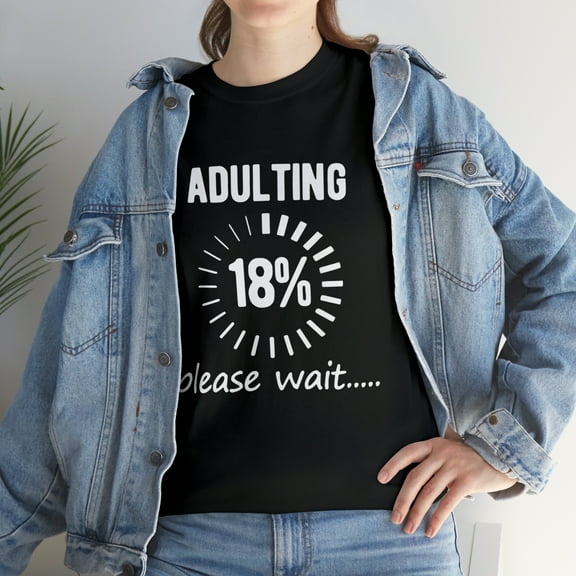 18th Birthday I'm an Adult Technically Loading T-Shirt