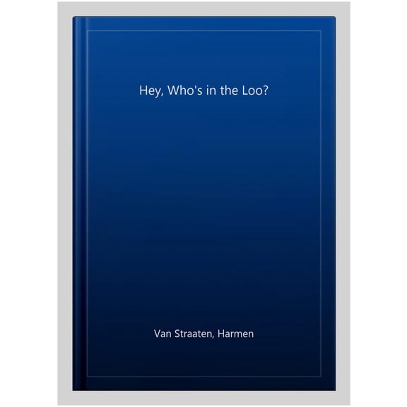 Hey, Who'S In The Loo?