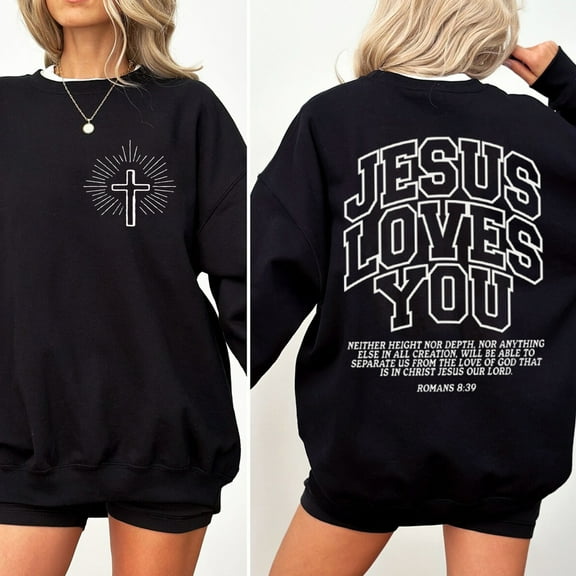 Jesus Loves You Sweatshirt, Christian Sweatshirt, Faith Based Sweater, Jesus Loves You Crewneck, Love Like Jesus Hoodie Gift For Her.