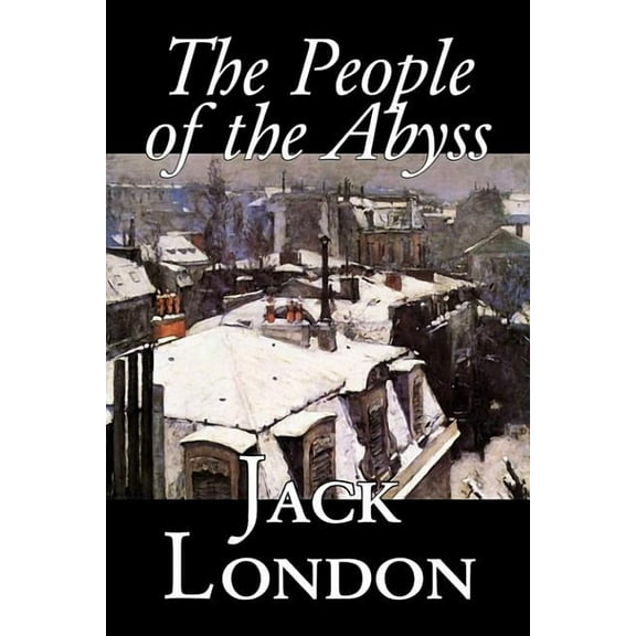 The People of the Abyss, by Jack London, History, Great Britain, (Hardcover)