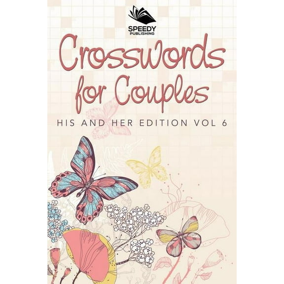 Crosswords For Couples: His and Her Edition Vol 6 (Paperback)