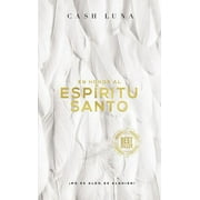 CASH LUNA En Honor Al Espritu Santo: No Es Algo, Es Alguien! (Paperback)
