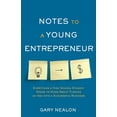 thumbnail image 2 of Pre-Owned Notes to a Young Entrepreneur: Everything a High School Student Needs to Know About Turning an Idea Into a Successful Business (Paperback) 154451011X 9781544510118, 2 of 2