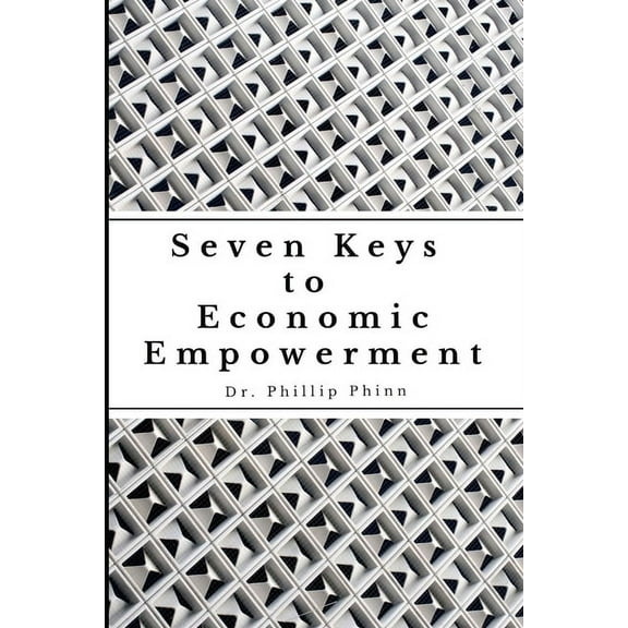 7 Keys to Economic Empowerment, (Paperback)