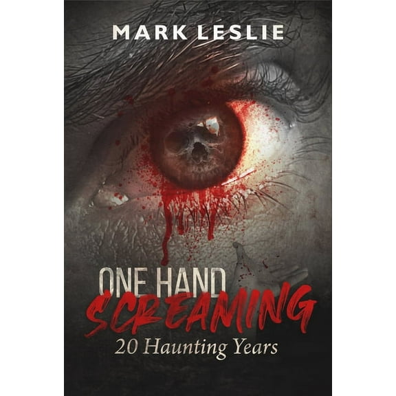 One Hand Screaming: 20 Haunting Years, (Paperback)