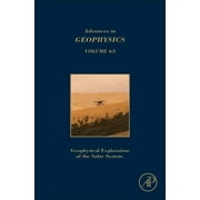 Advances in Geophysics: Geophysical Exploration of the Solar System: Volume 63 (Hardcover)