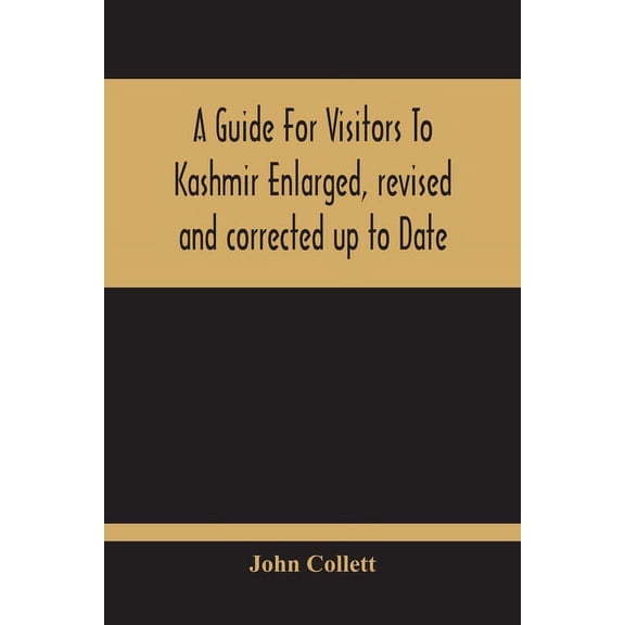 A Guide For Visitors To Kashmir, (Paperback)