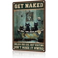 thumbnail image 1 of Aluminum Metal Signs Get Naked Unless You Are Just Visiting Metal Tin Sign for Home Kitchen Retro Decor Yard Garden Outdoor 12×16 Inches, 1 of 5