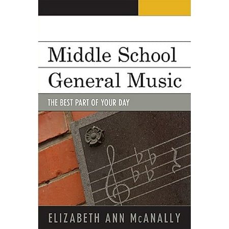 Middle School General Music : The Best Part of Your (The Best Middle School)