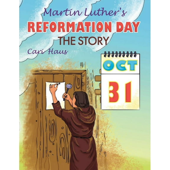 Martin Luther's Reformation Day: The Story, (Paperback)