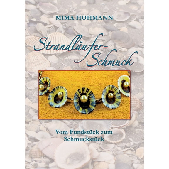 Strandläufer-Schmuck : Vom Fundstück zum Schmuckstück (Paperback)