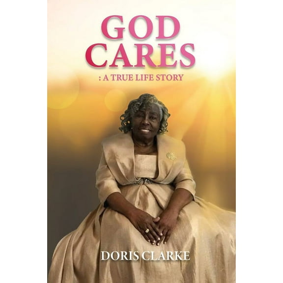God Cares: A True Life Story, (Paperback)