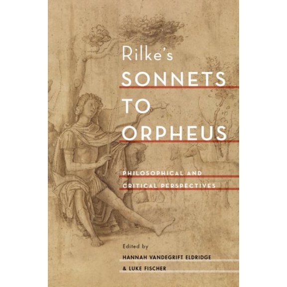 Pre-Owned Rilke's Sonnets to Orpheus : Philosophical and Critical Perspectives
