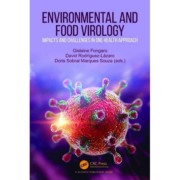 Environmental and Food Virology: Impacts and Challenges in One Health Approach, (Paperback)