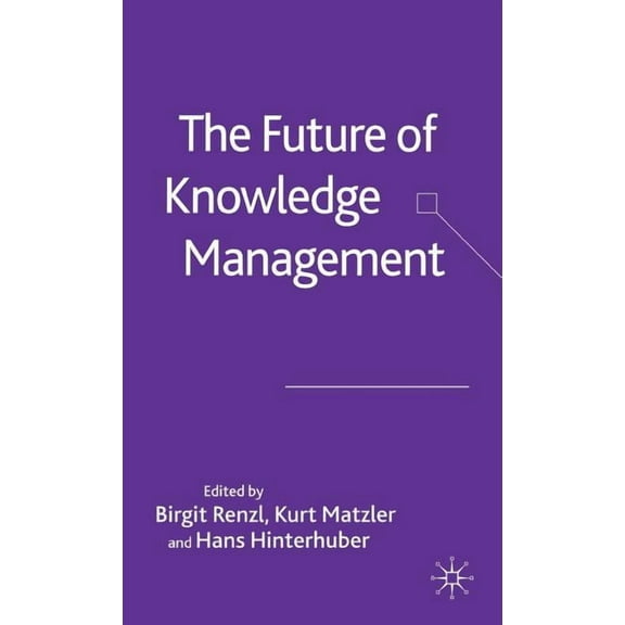 The Future of Knowledge Management, (Hardcover)