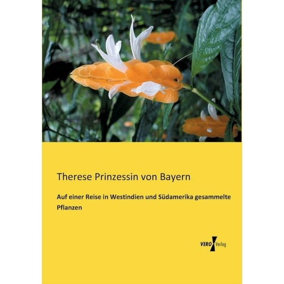 Auf einer Reise in Westindien und SÃ¼damerika gesammelte Pflanzen, (Paperback)