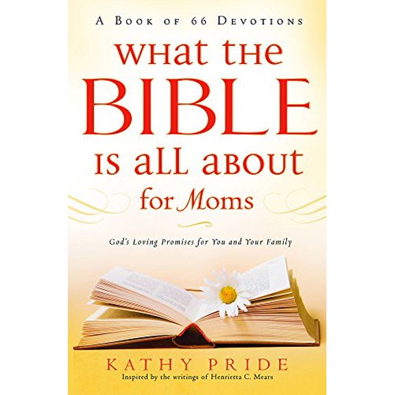 Pre-Owned What the Bible Is All About for Moms: A Book of 66 Devotions: God's Loving Promises for You and Your Family, 9780830751600, 0830751602, Paperback,