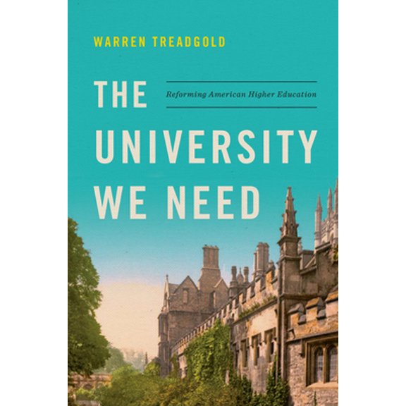 Pre-Owned The University We Need: Reforming American Higher Education (Hardcover) 1594039895 9781594039898