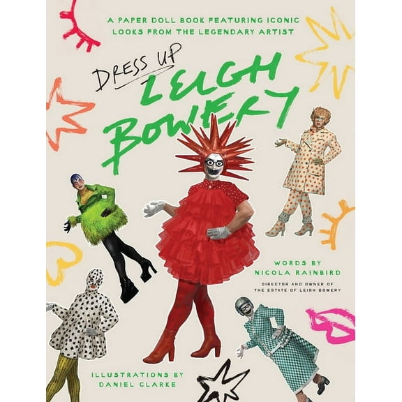 Dress Up Leigh Bowery: A Paper Doll Book Featuring Iconic Looks from the Legendary Artist, (Paperback)