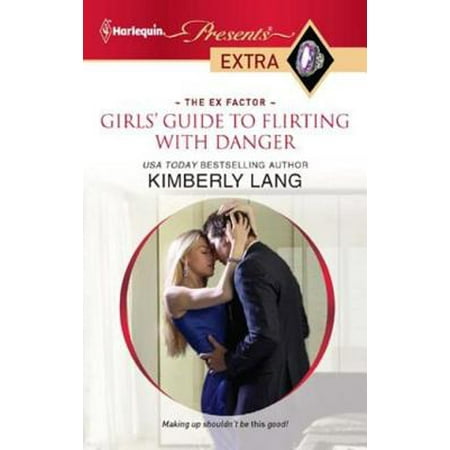 Girls' Guide to Flirting with Danger - eBook (Best Flirting Tips For Girls)