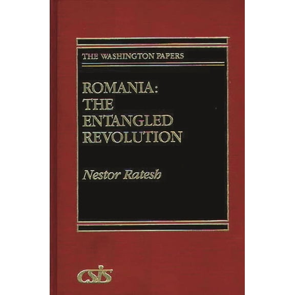 Washington Papers Romania: The Entangled Revolution, (Paperback)