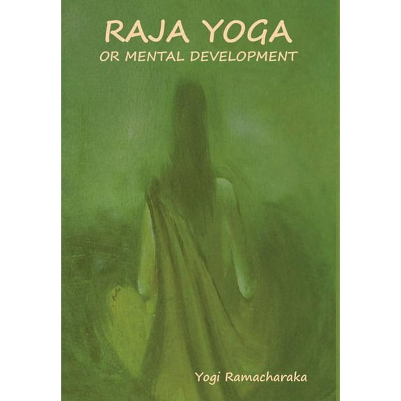 Raja Yoga or Mental development (Hardcover)