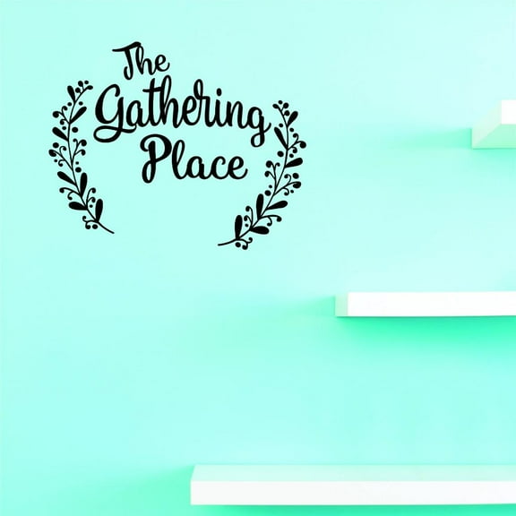Custom Decals The Gathering Place Wall Art Size: 18 X 18 Inches Color: Black