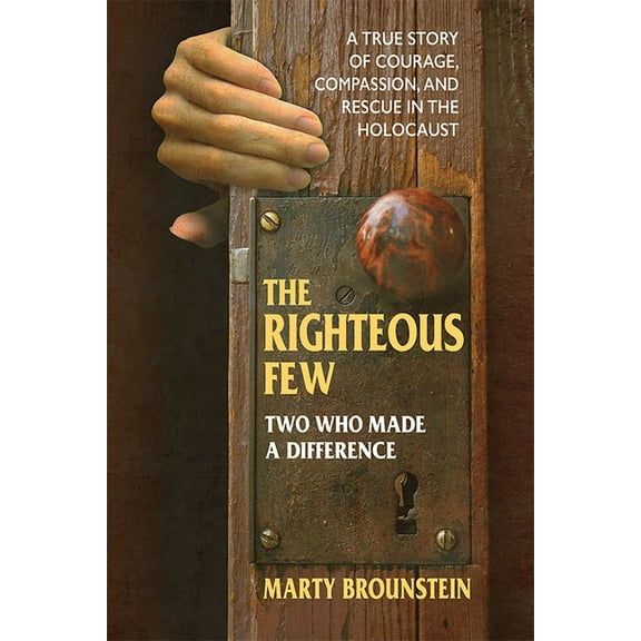 The Righteous Few: Two Who Made a Difference, (Paperback)