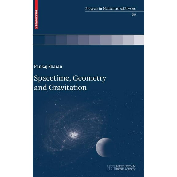 Progress in Mathematical Physics Spacetime, Geometry and Gravitation, Book 56, (Hardcover)