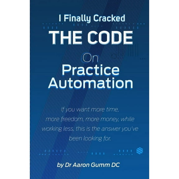 I Finally Cracked THE CODE on Practice Automation (Paperback)