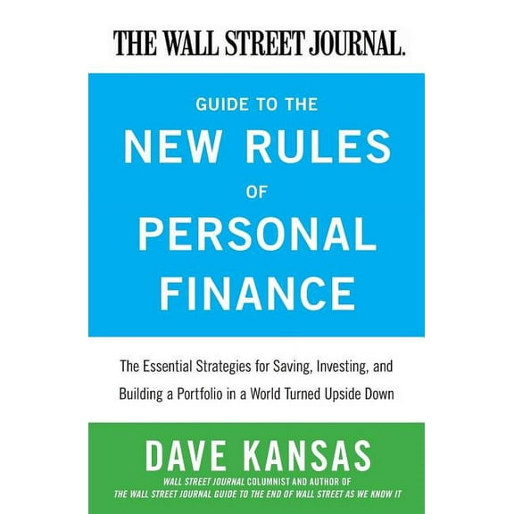 The Wall Street Journal Guide to the New Rules of Personal Finance: Essential Strategies for Saving, Investing, and Buil, (Paperback)