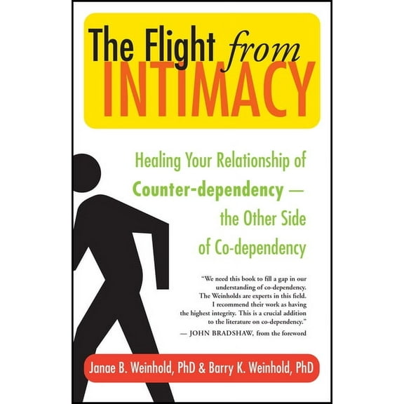 The Flight from Intimacy: Healing Your Relationship of Counter-Dependence -- The Other Side of Co-Dependency, (Paperback)