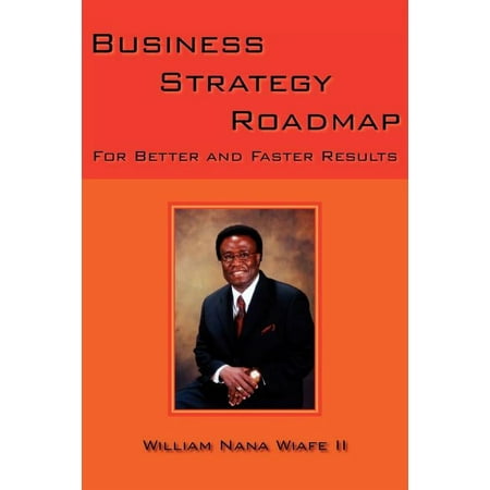 Business Strategy Roadmap : For Better and Faster Results (Paperback)