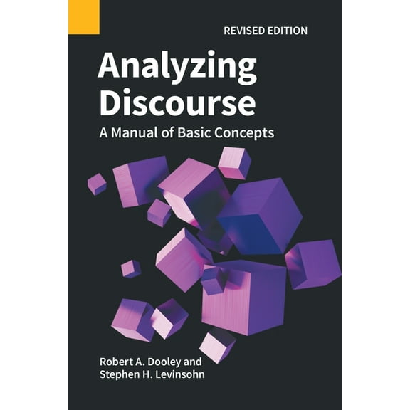 Analyzing Discourse, Revised Edition: A Manual of Basic Concepts, (Paperback)