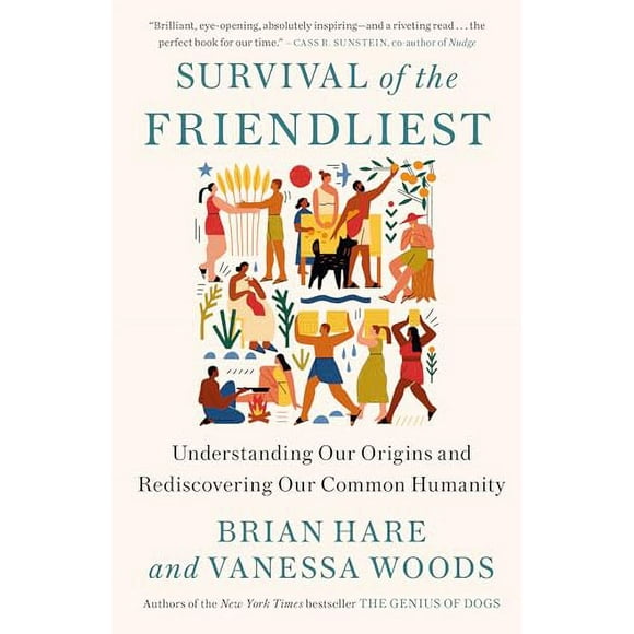 Survival of the Friendliest: Understanding Our Origins and Rediscovering Our Common Humanity (Paperback, Used, 9780399590689, 0399590684)