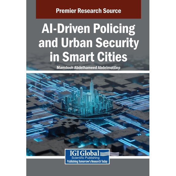 AI-Driven Policing and Urban Security in Smart Cities, (Paperback)