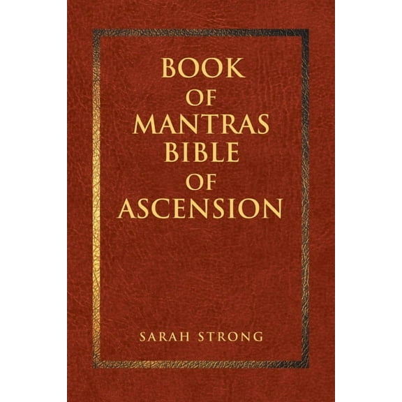 Book of Mantras: Bible of Ascension, (Paperback)