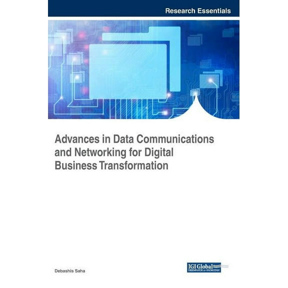 Advances in Data Communications and Networking for Digital Business Transformation (Hardcover)