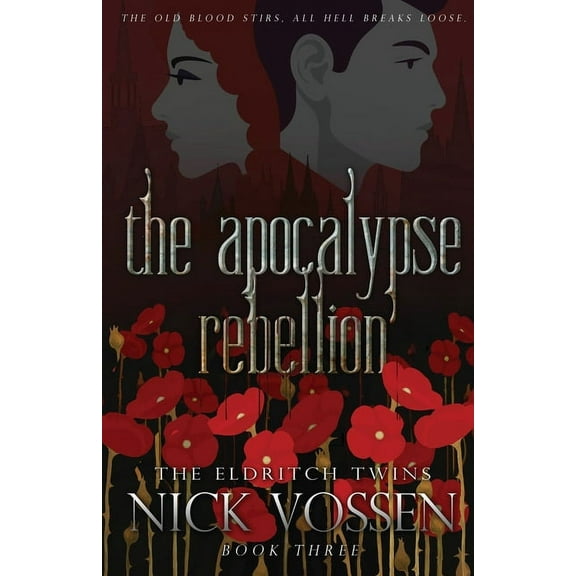 The Eldritch Twins The Apocalypse Rebellion, Book 3, (Paperback)