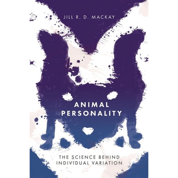 Animal Personality : The Science Behind Individual Variation (Paperback)
