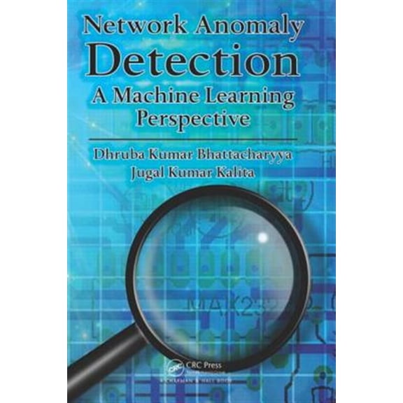 Pre-Owned Network Anomaly Detection: A Machine Learning Perspective (Hardcover) 1466582081 9781466582088