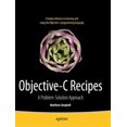 thumbnail image 1 of Pre-Owned Objective-C Recipes: A Problem-Solution Approach (Paperback), 1 of 1