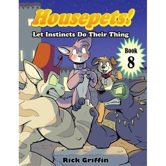 Pre-Owned Housepets! Let Instincts Do Their Thing : Let Instincts Do Their Thing
