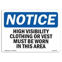 OSHA Notice Sign - High Vis Clothing Or Vest Must Be Worn | Plastic Sign | Protect Your Business, Work Site, Warehouse & Shop Area |  Made in the USA