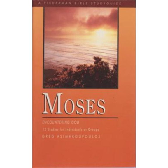 Pre-Owned Moses: Encountering God (Fisherman Bible Studyguide Series) Paperback