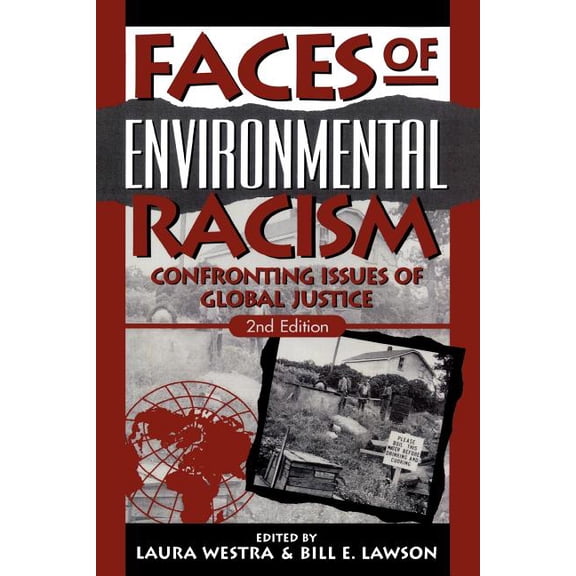 Studies in Social, Political, and Legal  Faces of Environmental Racism: Confronting Issues of Global Justice, (Paperback)