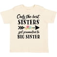 thumbnail image 3 of Inktastic Only the Best Sisters Get Promoted to Big Sister Boys or Girls Toddler T-Shirt, 3 of 5