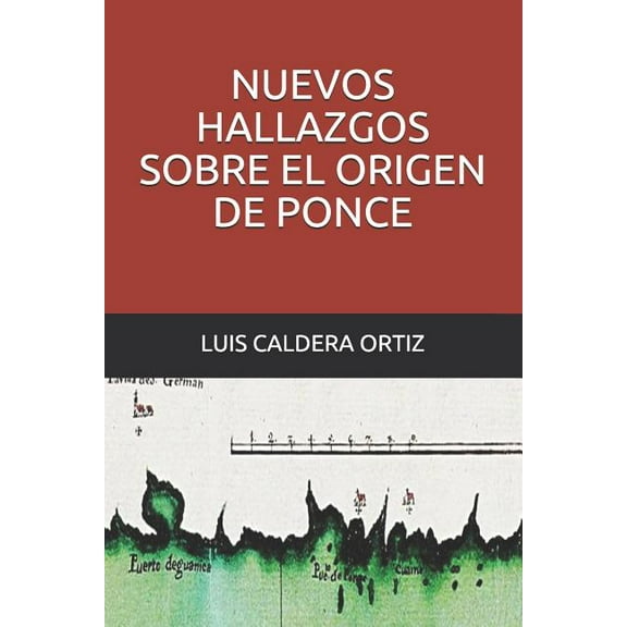 Nuevos hallazgos sobre el origen de Ponce (Paperback)